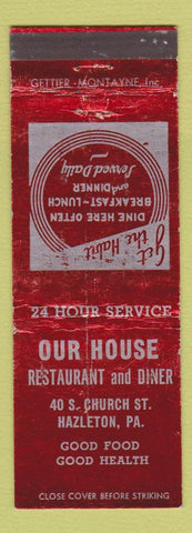 Matchbook Cover - Our House Restaurant Hazleton PA WEAR