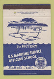 Matchbook Cover - US Maritime Service Officers' School Alameda CA 40 Strike