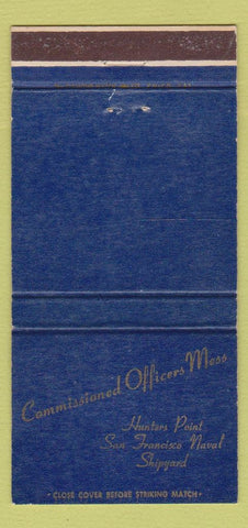 Matchbook Cover - Officers Mess San Francisco CA Naval Shipyard 30 Strike