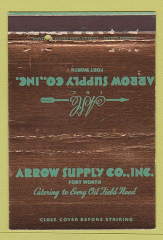 Matchbook Cover - Arrow Supply Fort Worth TX Oil Field 40 Strike