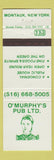 Matchbook Cover - O'Murphy's Pub Montauk NY
