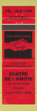 Matchbook Cover - Centre De L'Amitie Chicoutimi QC