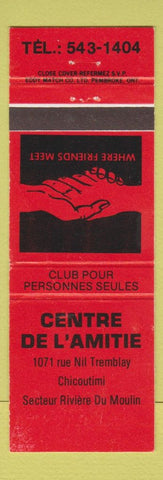 Matchbook Cover - Centre De L'Amitie Chicoutimi QC