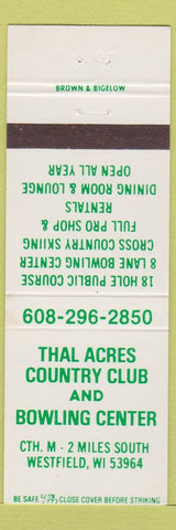 Matchbook Cover - Thal Acres Country Club Bowling Westfield WI