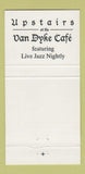 Matchbook Cover - Van Dyke Cafe Bar 30 Strike