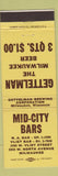 Matchbook Cover - Mid City Bars Milwaukee WI Gettelman Beer