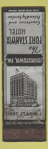 Matchbook Cover - Fort Stanwix Hotel Johnstown PA UNIVERSAL LONG WORN