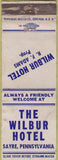 Matchbook Cover - Wilbur Hotel Sayre PA POOr