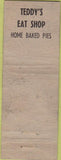Matchbook Cover - Teddy's Eat Shop NO TOWN Advance