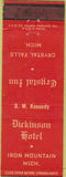 Matchbook Cover - Dickinson Hotel Iron Mountain MI Crystal Falls