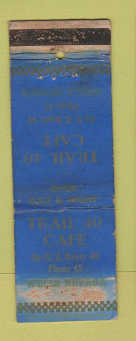 Matchbook Cover - Trail 40 Cafe Wells NV low phone # POOR