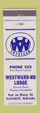 Matchbook Cover - Westward Ho Lodge Scottsbluff NE low phone #
