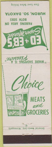 Matchbook Cover - Ed  and  Eb's Super Market Huron SD groceries