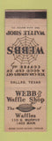 Matchbook Cover - Webb Waffle Shops Dallas TX WEAR