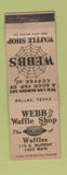 Matchbook Cover - Webb Waffle Shop Dallas TX