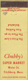 Matchbook Cover - Chubby's Super Market Fitchburg MA