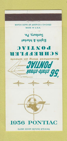 Matchbook Cover - 1956 Pontiac Schreffler Sunbury PA 30 Strike