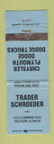 Matchbook Cover - Trader Schroeder Chrysler Plymouth Dodge Peotone IL WORN