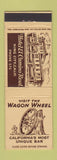 Matchbook Cover - Wagon Wheel Bar Hotel El Camino Real King City CA