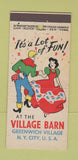 Matchbook Cover - The Village Barn New York City 21 Strike Feature
