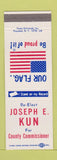 Matchbook Cover - Joseph E Kun for County Commissioner