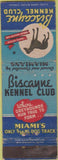 Matchbook Cover - Biscayne Kennel Club Miami FL Dog racing WORN