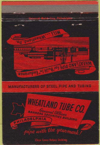 Matchbook Cover - Wheatland Tube Co Philadelphia PA WEAR 40 Strike
