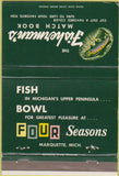 Matchbook Cover - Four Seasons bowling Fishing Marquette MI  40 Strike