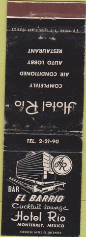 Matchbook Cover - Bar El Barrio Hotel Rio Monterrey Mexico WEAR