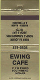 Matchbook Cover - Ewing Cafe South Bend IN 30 Strike
