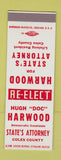 Matchbook Cover Hugh Doc Harwood State's Attorney Coles County IL Deactur SAMPLE