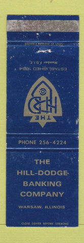 Matchbook Cover - Hill Dodge Banking Company Warsaw IL WEAR