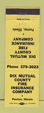 Matchbook Cover - Dix Mutual County Fire Insurance Paxton IL