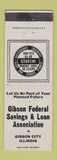 Matchbook Cover - Gibson Federal Savings and Loan Gibson City IL