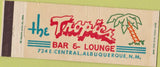 Matchbook Cover - The Tropics Bar Albuquerque NM