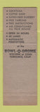 Matchbook Cover - Bowl O Drome Bowling AMF Torrance CA WEAR