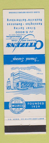 Matchbook Cover - Citizens Building and Loan Silver Spring Damascus Rockville MD