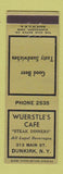Matchbook Cover - Wuerstle's Cafe Dunkirk NY