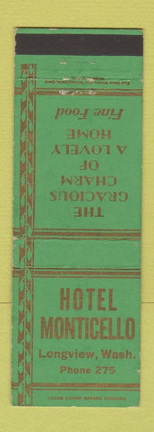 Matchbook Cover - Hotel Monticello Longview WA low phone #