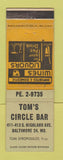 Matchbook Cover - Tom's Circle Bar Baltimore MD