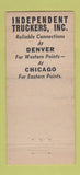 Matchbook Cover - Independent Trucking Chicago Omaha Denver 30 Stick