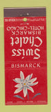 Matchbook Cover - Swiss Chalet Bismarck Hotel Chicago IL WEAR 30 Stick