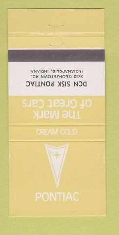 Matchbook Cover - Don Sisk Pontiac Indianapolis IN Cream Gold 30 Strike