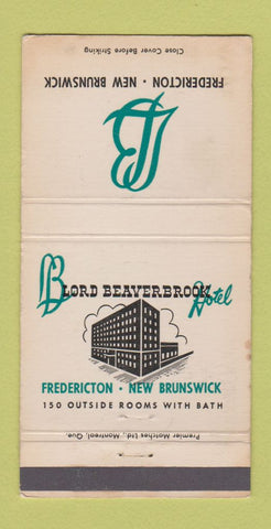 Matchbook Cover - Lord Beaverbrook Hotel Fredericton NB 30 Strike