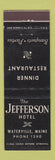 Matchbook Cover - Jefferson Hotel Waterville ME low phone #