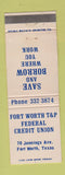 Matchbook Cover - Fort Worth T&P Credit Union Fort Worth TX WEAR