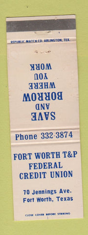 Matchbook Cover - Fort Worth T&P Credit Union Fort Worth TX WEAR