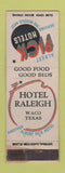 Matchbook Cover - Hotel Raleigh Waco TX Albert Pick WEAR
