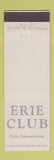 Matchbook Cover - Erie Club Erie PA
