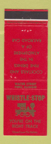 Matchbook Cover - Whistle Stop Peru IL restaurant WEAR